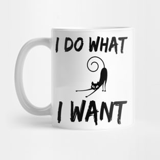 i do what i want Mug